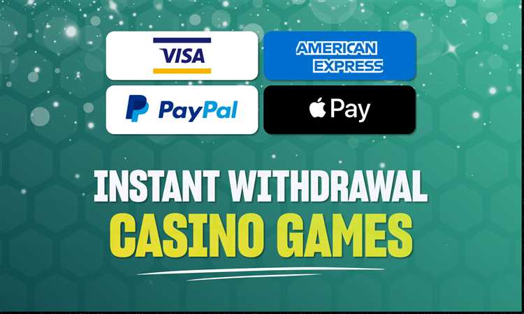 Instant withdrawal online casino